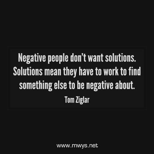 Negative-people-dont-want-solutions.jpg