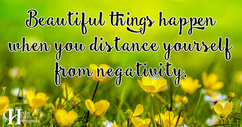 beautiful-things-happen-when-you-distance-yourself-from-negativity