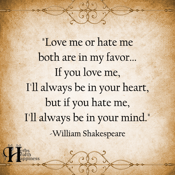 Love Me Or Hate Me Both Are In My Favor Eminently Quotable Quotes 