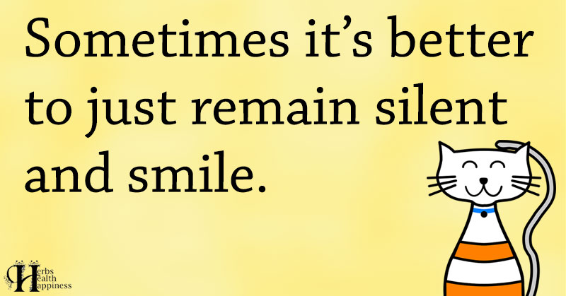 Sometimes It's Better To Just Remain Silent And Smile - ø Eminently