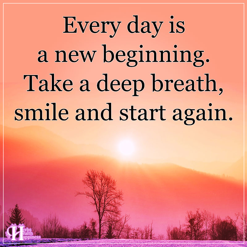 Every Day Is A New Beginning Quote
