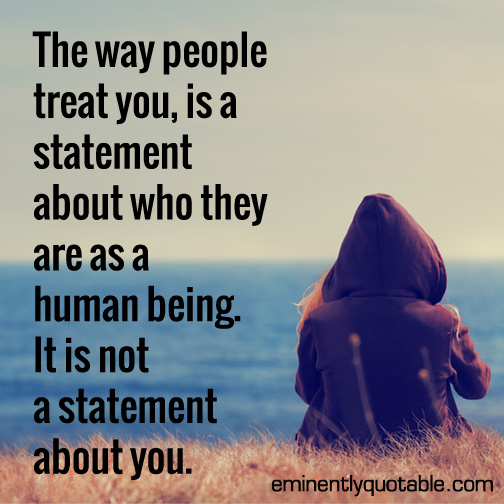 The-way-people-treat-you---