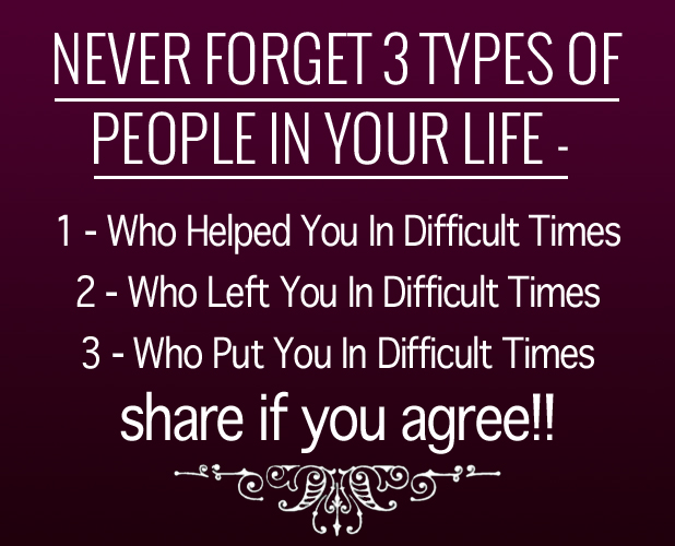 Never Forget 3 Types Of People