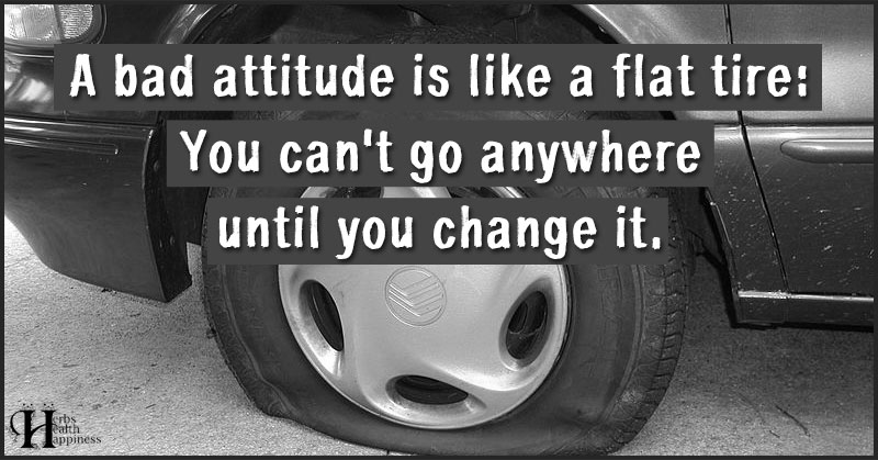 A Bad Attitude Is Like A Flat Tire - ø Eminently Quotable - Inspiring ...