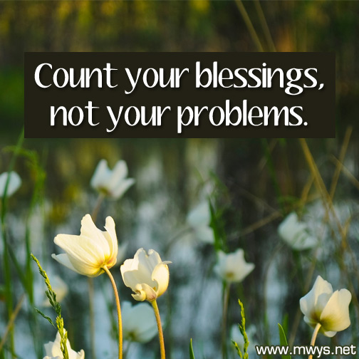 Count-your-blessings,-not-your-problems