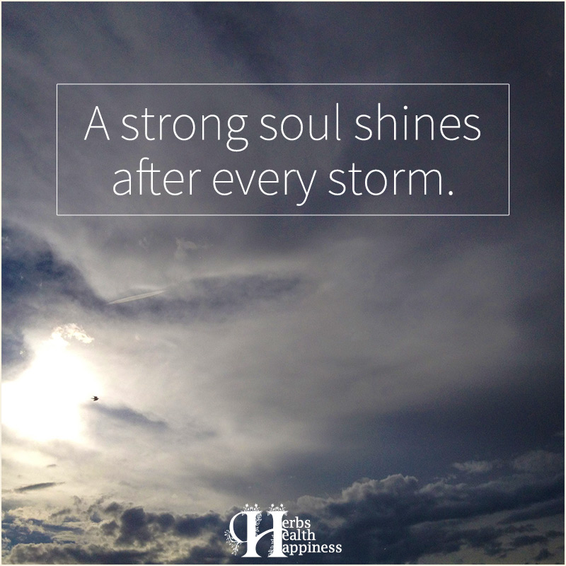 A Strong Soul Shines After Every Storm