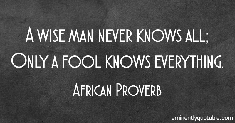 A Wise Man Never Knows All - ø Eminently Quotable - Quotes - Funny ...