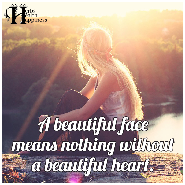 A-beautiful-face-means-nothing-without-a-beautiful-heart