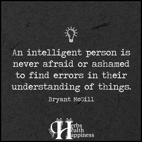 An-intelligent-person-is-never-afraid-or-ashamed