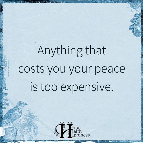 Anything-That-Costs-You-Your-Peace-Is-Too-Expensive