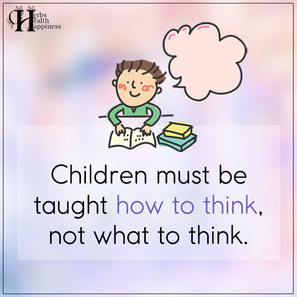 Children Must Be Taught How To Think