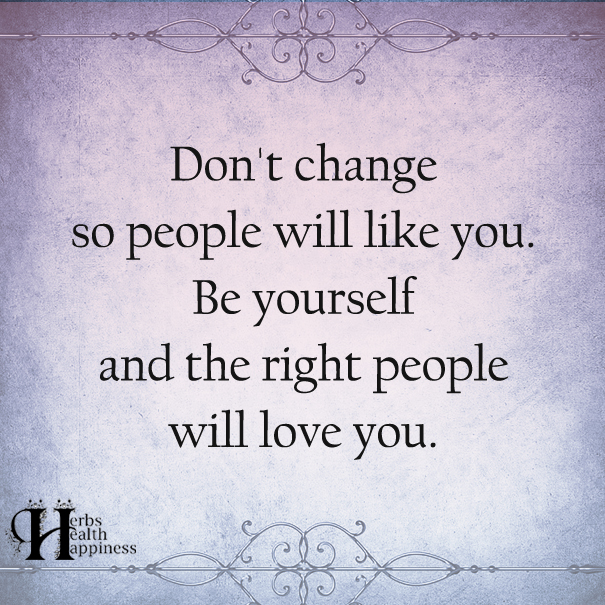 Don't Change So People Will Like You
