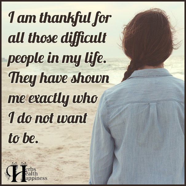 I-am-thankful-for-all-those-difficult-people-in-my-life