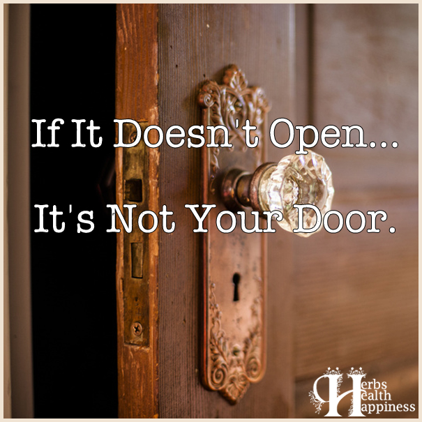 If It Doesn't Open It's Not Your Door