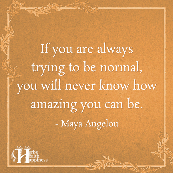 If-You-Are-Always-Trying-To-Be-Normal