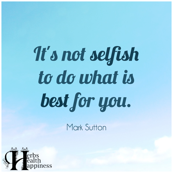 It's-not-selfish-to-do-what-is-best-for-you