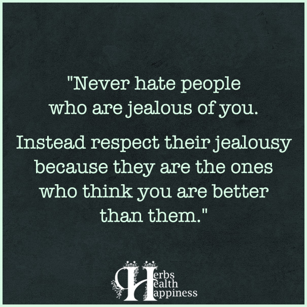 Never-Hate-People-Who-Are-Jealous-Of-You