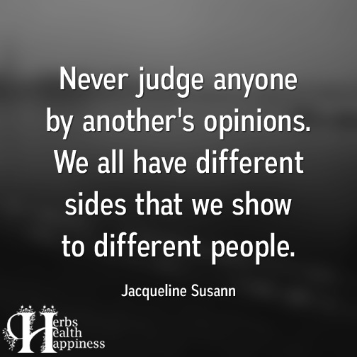 Never-judge-anyone-by-another's-opinions
