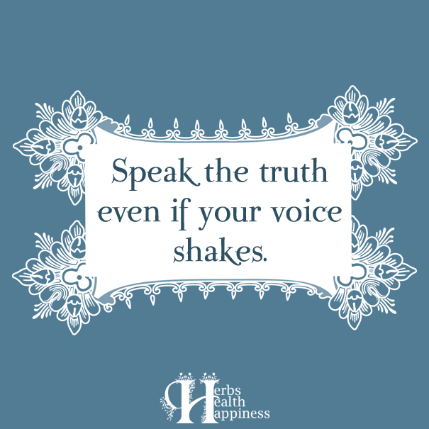 Speak-the-truth-even-if-your-voice-shakes