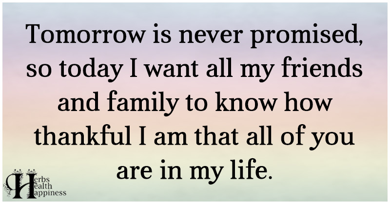 Tomorrow Is Never Promised - ø Eminently Quotable - Inspiring And ...