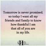 Tomorrow Is Never Promised - ø Eminently Quotable - Inspiring And ...