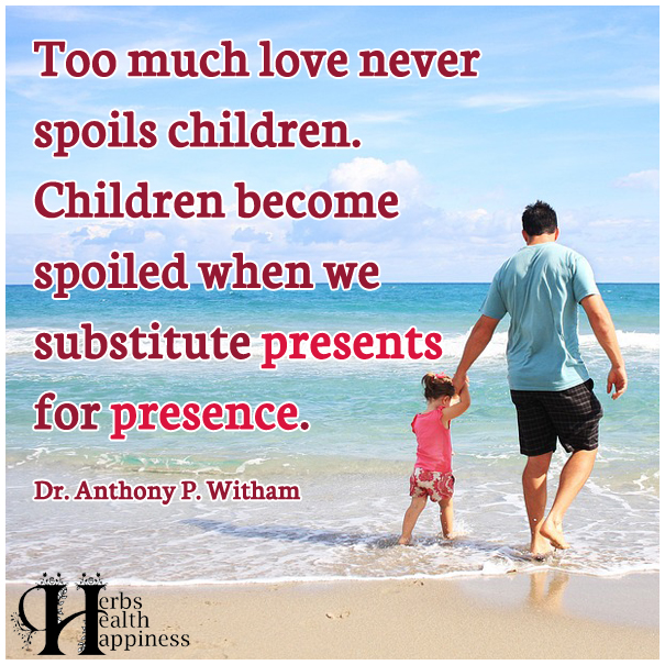 Too-much-love-never-spoils-children