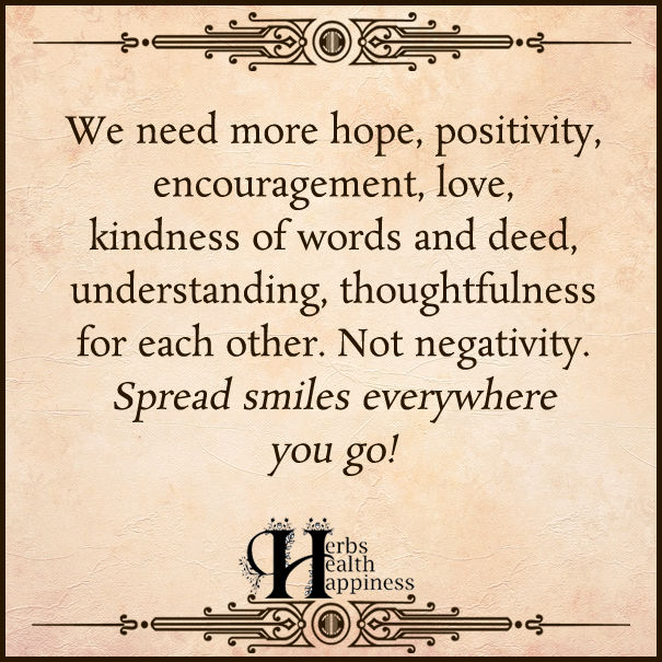We need more hope, positivity, encouragement