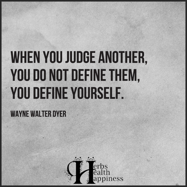 When-you-judge-another,-you-do-not-define-them