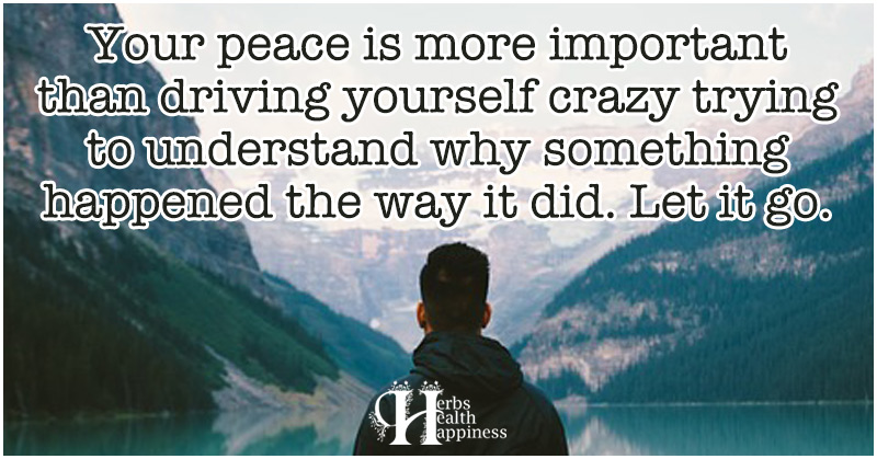 Your Peace Is More Important Than Driving Yourself Crazy - ø Eminently ...