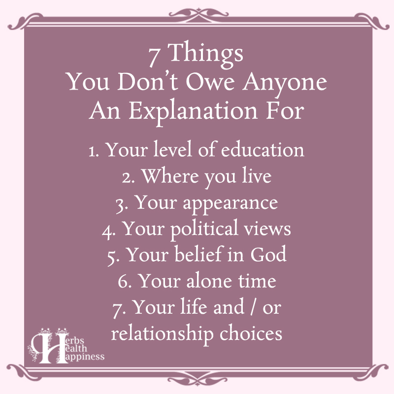 7 Things You Don't Owe Anyone An Explanation For