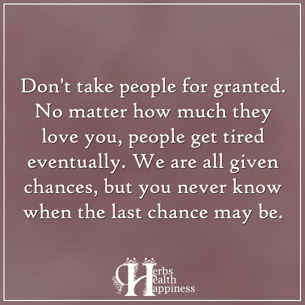 Don't-take-people-for-granted