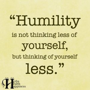 Humility Is Not Thinking Less Of Yourself - ø Eminently Quotable ...