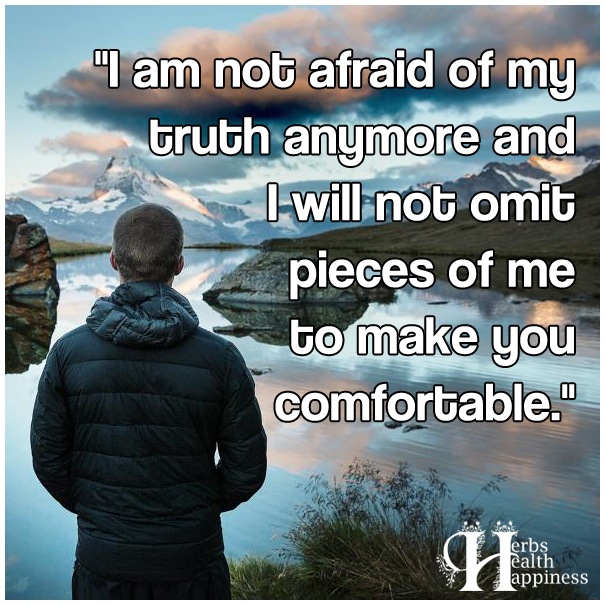 I-am-not-afraid-of-my-truth-anymore