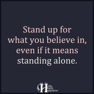 Stand Up For What You Believe In - ø Eminently Quotable - Quotes ...