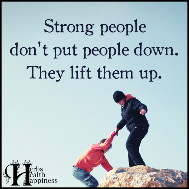 Strong-people-don't-put-people-down
