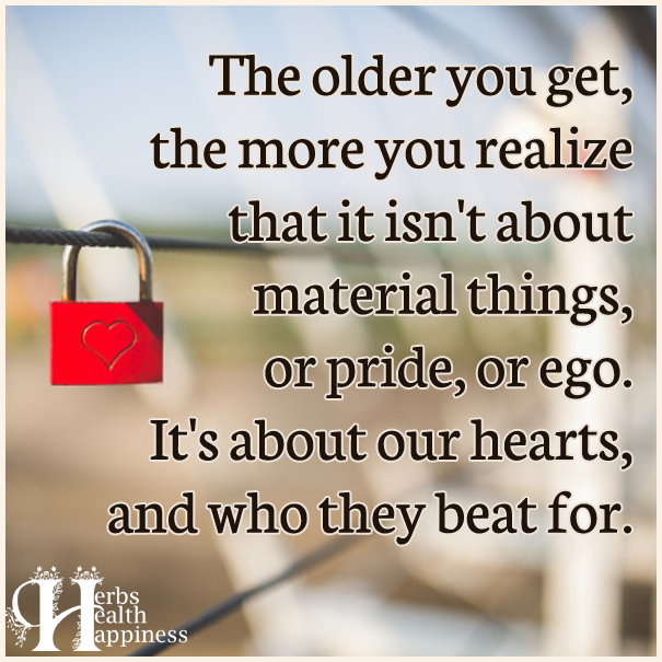 The-older-you-get,-the-more-you-realize-that-it-isn't-about-material-things