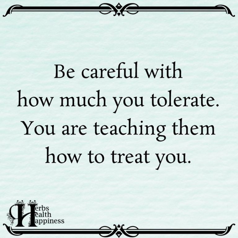 Be Careful With How Much You Tolerate - ø Eminently Quotable - Quotes ...