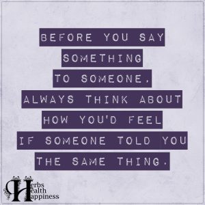 Before You Say Something To Someone, Always Think - ø Eminently 