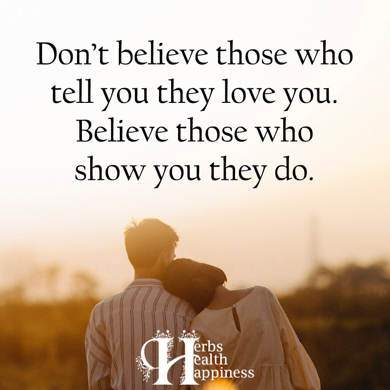 Don't Believe Those Who Tell You They Love You