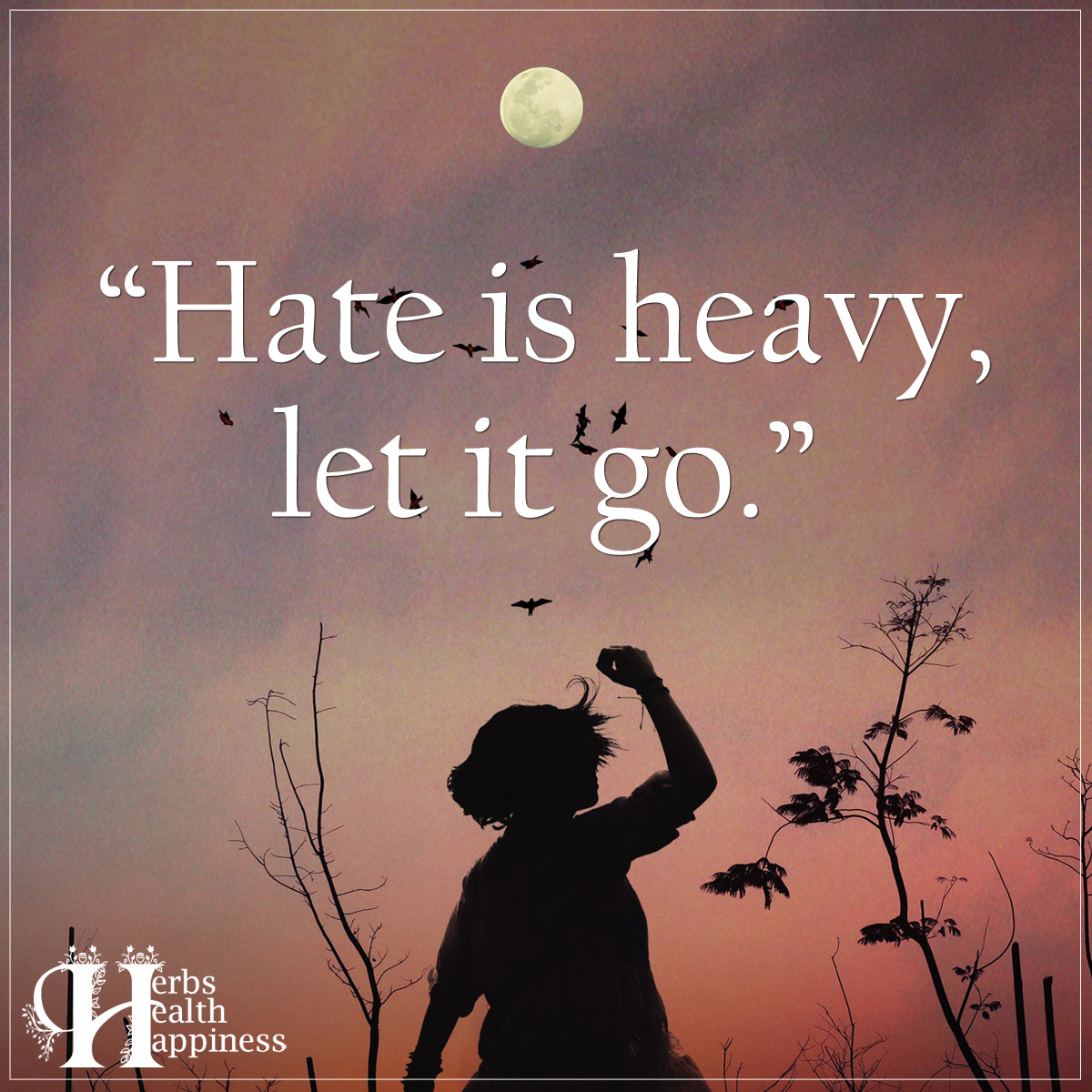 Hate Is Heavy Let It Go