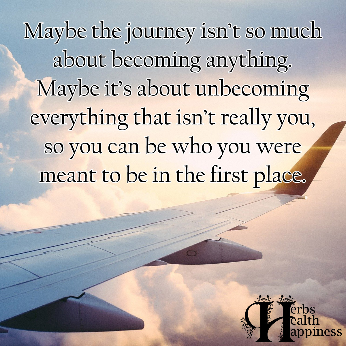Maybe The Journey Isn't So Much About Becoming Anything