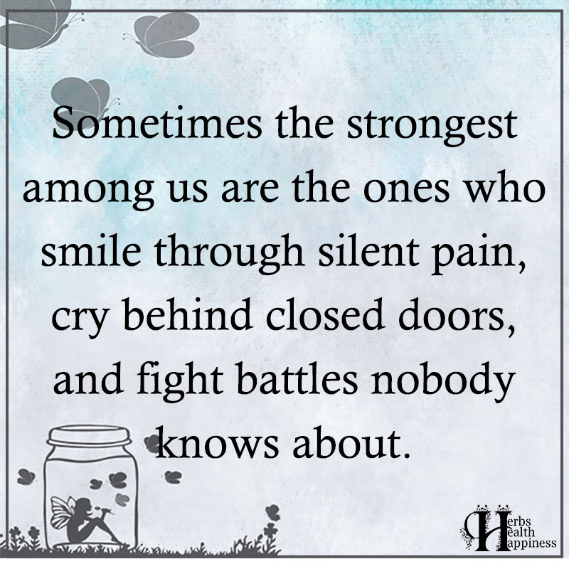 Sometimes The Strongest Among Us Are The Ones