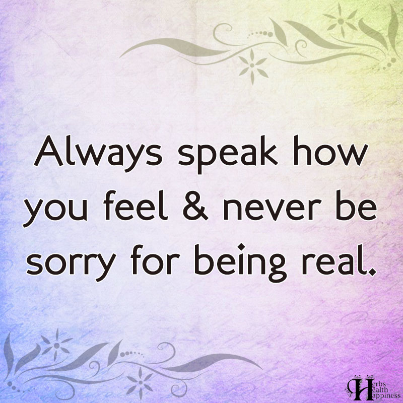 Always Speak How You Feel
