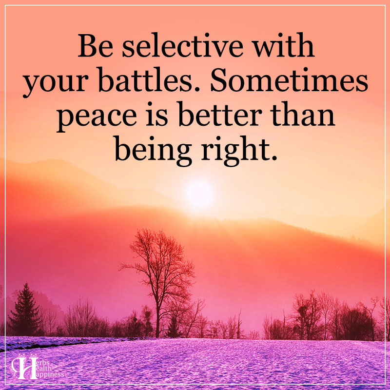 Be Selective With Your Battles