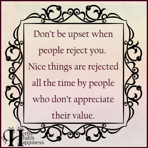 Don't Be Upset When People Reject You