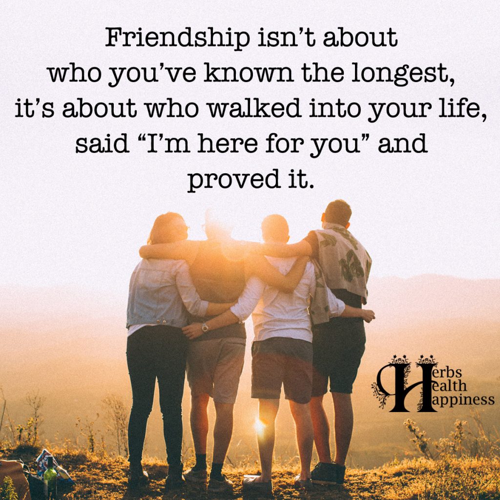 Friendship Isn't About Who You've Known The Longest - ø Eminently ...