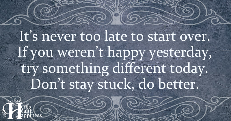 It's Never Too Late To Start Over - ø Eminently Quotable - Quotes ...