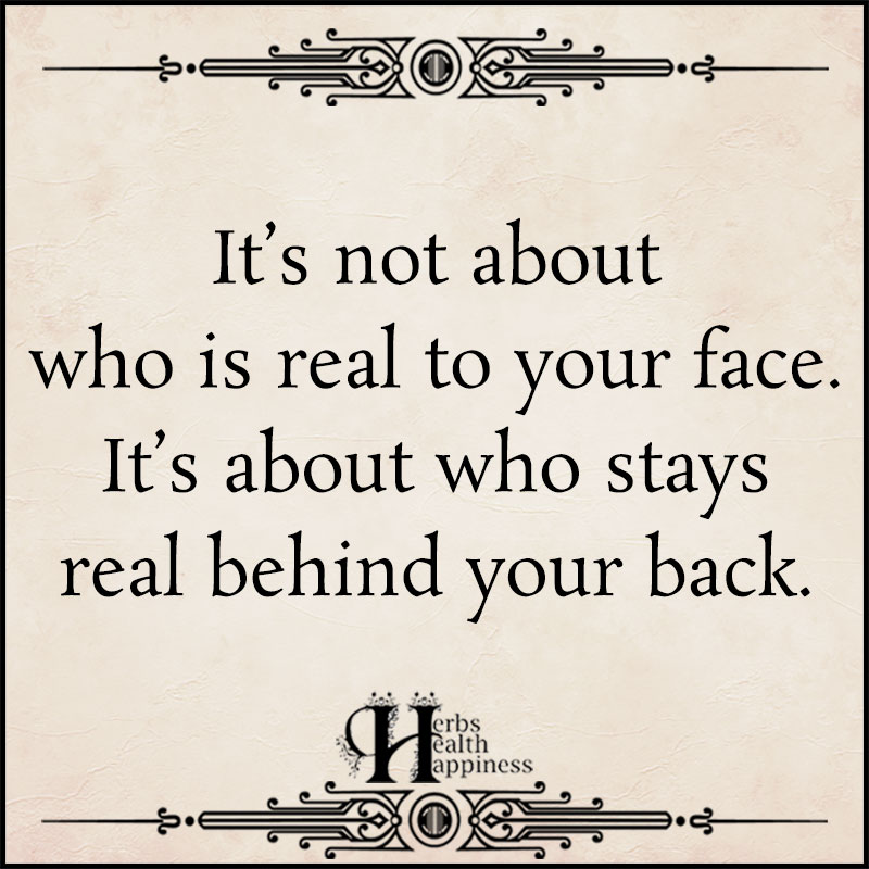 Its Not About Who Is Real To Your Face Its About