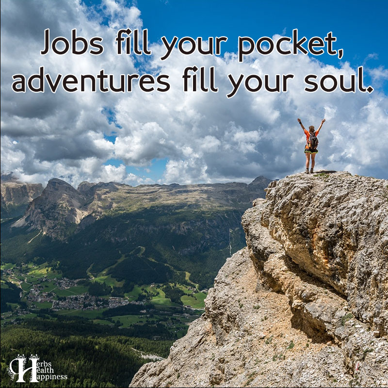 Jobs Fill Your Pocket, Adventures Fill Your Soul