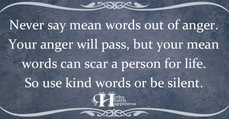 never-say-mean-words-out-of-anger-eminently-quotable-quotes